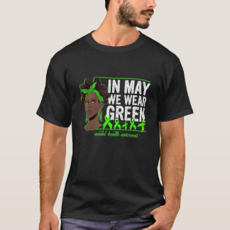 Camiseta Mujeres Negras En Mayo Usamos Verde Salud Mental C