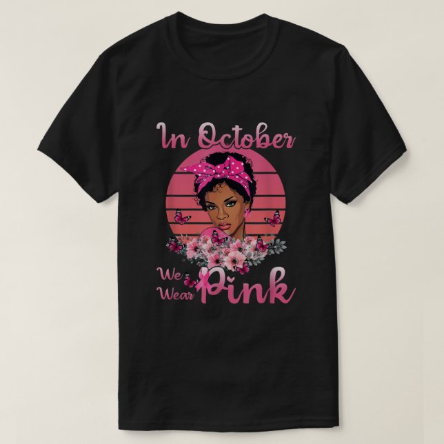Camiseta Mujeres Negras En Octubre Usamos Cáncer De Mama Ro (Diseño del anverso)