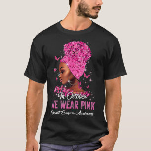 Camiseta Mujeres Negras En Octubre Usamos Cáncer De Mama Ro