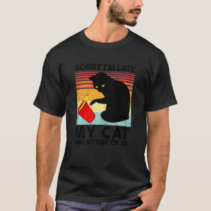 Camiseta Mujeres Negras Lo Siento Me Retraso Mi Gato Sentad