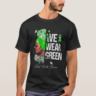 Camiseta Mujeres Negras Nosotros Usamos Verde Conciencia so