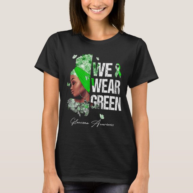 Camiseta Mujeres negras usamos conciencia verde del glaucom (Anverso)