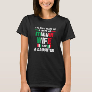 Camiseta Mujeres no me dan miedo tengo esposa italiana ital
