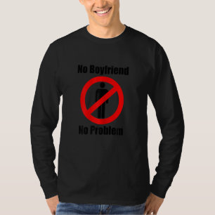 Camiseta Mujeres No Novio No Problema Humor Pareja