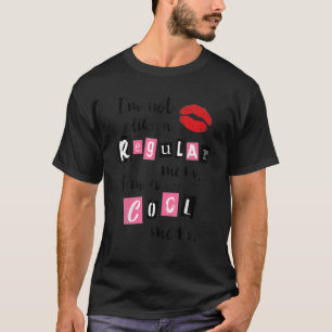 Camiseta Mujeres No Soy Como Una Mamá Regular Soy Una Mamá 
