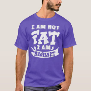 Camiseta Mujeres No soy gorda Estoy embarazada embarazosa e