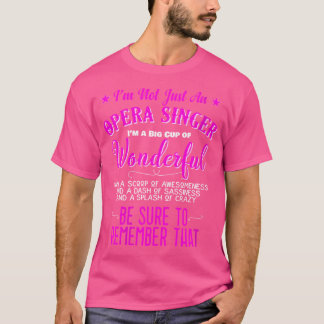 Camiseta Mujeres No Soy Sólo Una Cantante De Ópera Maravill