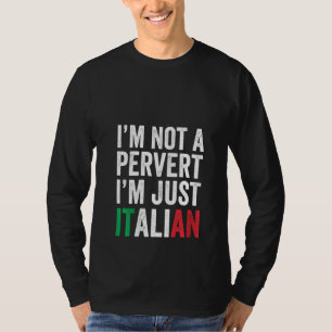 Camiseta Mujeres No soy un pervertido, solo soy humor itali