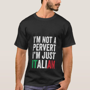 Camiseta Mujeres No soy un pervertido, solo soy humor itali