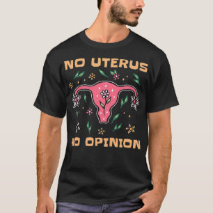 Camiseta Mujeres No Uterus No Opinión Cirugía Histerectomía