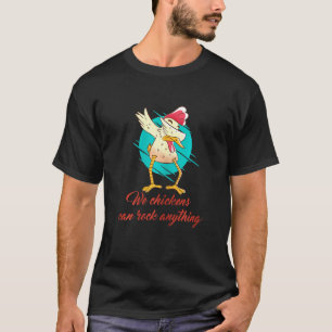 Camiseta Mujeres Nuestras Gallinas Pueden Rockear Cualquier