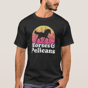 Camiseta Mujeres o niñas de caballo y pelícano Caballos Pel