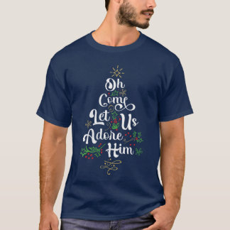 Camiseta Mujeres Oh Venid Adoremosle Jesús Familia Chris