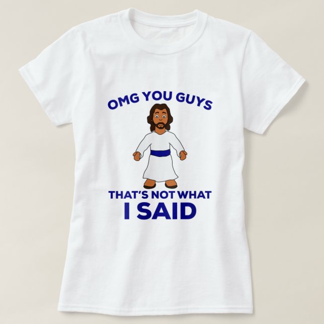 Camiseta Mujeres OMG Chicos Eso No Es Lo Que Dije Gracioso  (Diseño del anverso)