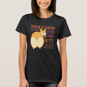 Camiseta Mujeres Orgullosa Mamá De Este Cute Corgi Trasero
