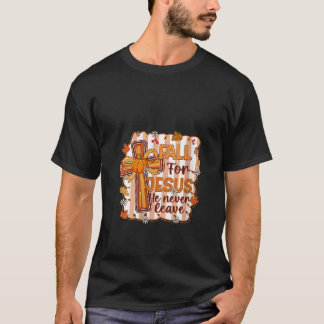 Camiseta Mujeres Otoño para Jesús Él Nunca Deja Hojas Otoño
