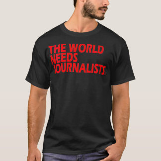 Camiseta Mujeres Periodistas Citan Que El Mundo Necesita Pe