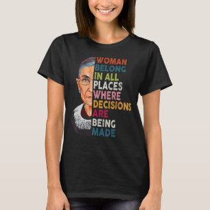 Camiseta Mujeres Pertenecen A Todos Los Lugares Donde Las D