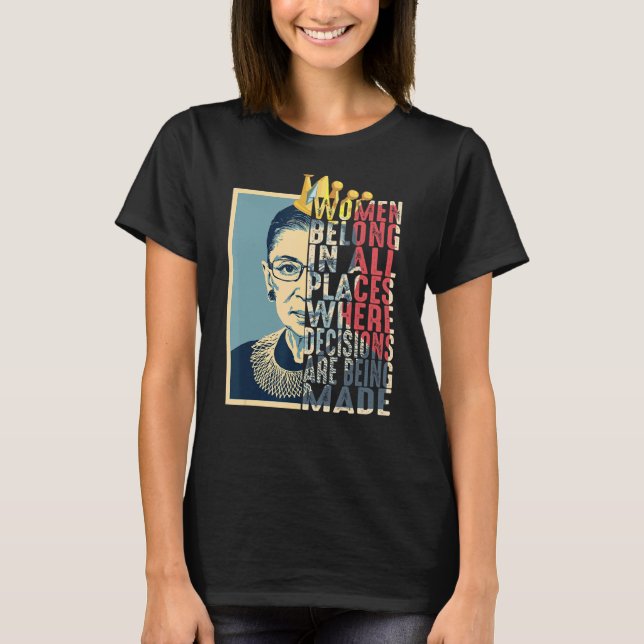 Camiseta Mujeres Pertenecen A Todos Los Lugares Donde Las D (Anverso)