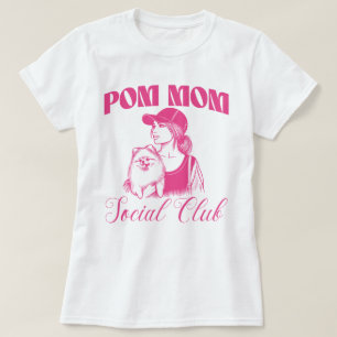 Camiseta Mujeres Pomerania Perro Mamá Club Social