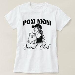 Camiseta Mujeres Pomerania Perro Mamá Club Social