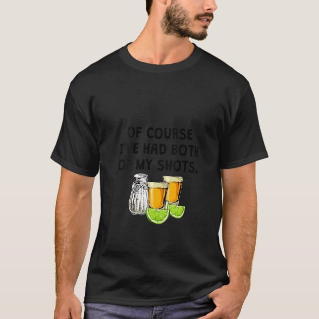 Camiseta Mujeres Por supuesto que he tenido ambas vacunas (Anverso)