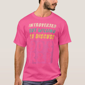 Camiseta Mujeres Presentadas Pero Dispuestas A Discutir La