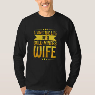 Camiseta Mujeres Prospectando Oro Buscando una Esposa de Or