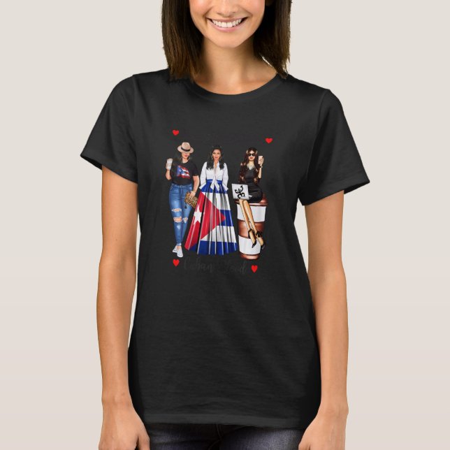 Camiseta Mujeres puertorriqueñas nacen cubanas de sangre pa (Anverso)