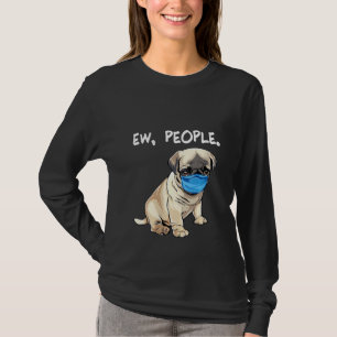 Camiseta Mujeres Pug Ew People Perro Con Máscara De Cara