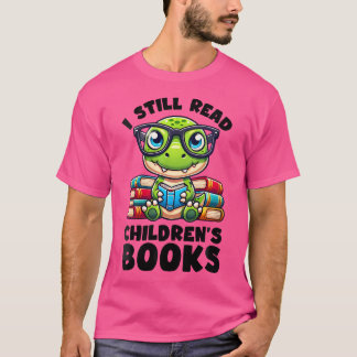 Camiseta Mujeres que aún leo libros infantiles que leen muc