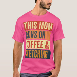Camiseta Mujeres Que Esta Mamá Corre En Café Y Esbozo De Dr