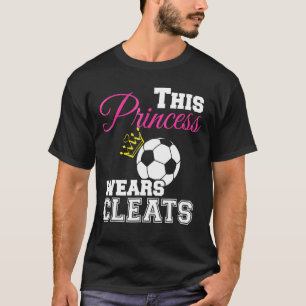 Camiseta Mujeres que esta princesa lleva un fútbol limpio