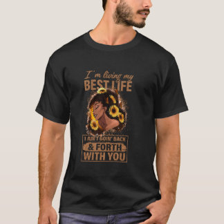 Camiseta Mujeres que estoy viviendo mi mejor vida que no vo