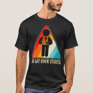 Camiseta Mujeres Que Hago Mis Propias Tiras Reciben Bien Re