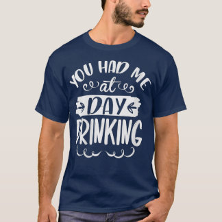 Camiseta Mujeres Que Me Tenías En El Día Beber Cómicas Muje