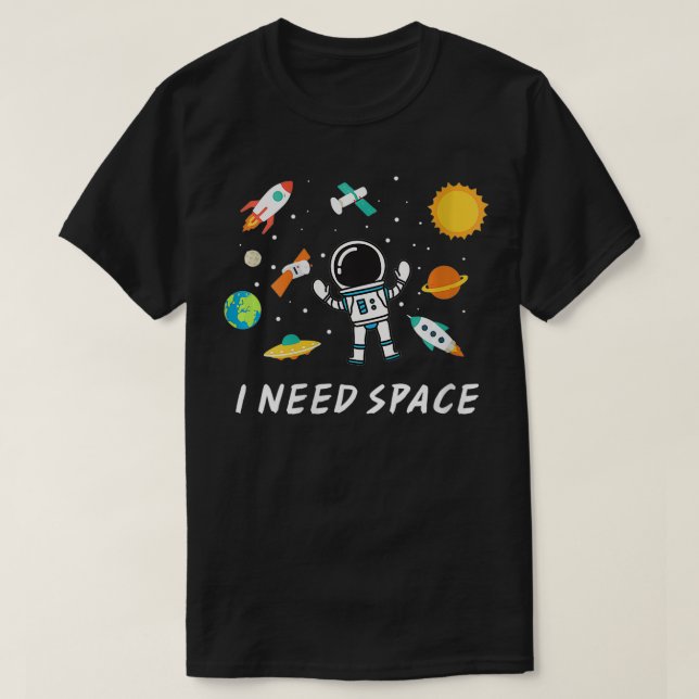 Camiseta Mujeres que necesito espacio, un divertido astrona (Diseño del anverso)