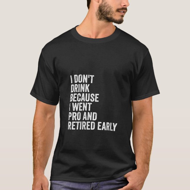 Camiseta Mujeres que no bebo porque me fui a retiro (Anverso)