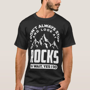 Camiseta Mujeres Que No Siempre Paro Y Miro Las Rocas Esper