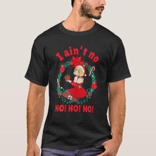 Camiseta Mujeres que no son Ho Ho no son Ho