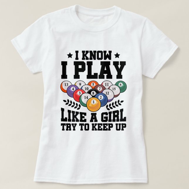 Camiseta Mujeres Que Sé Que Juego Como Chica Intento Seguir (Diseño del anverso)