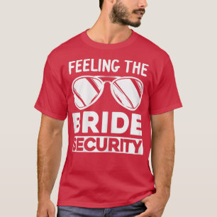 Camiseta Mujeres que sienten la seguridad de la novia damas