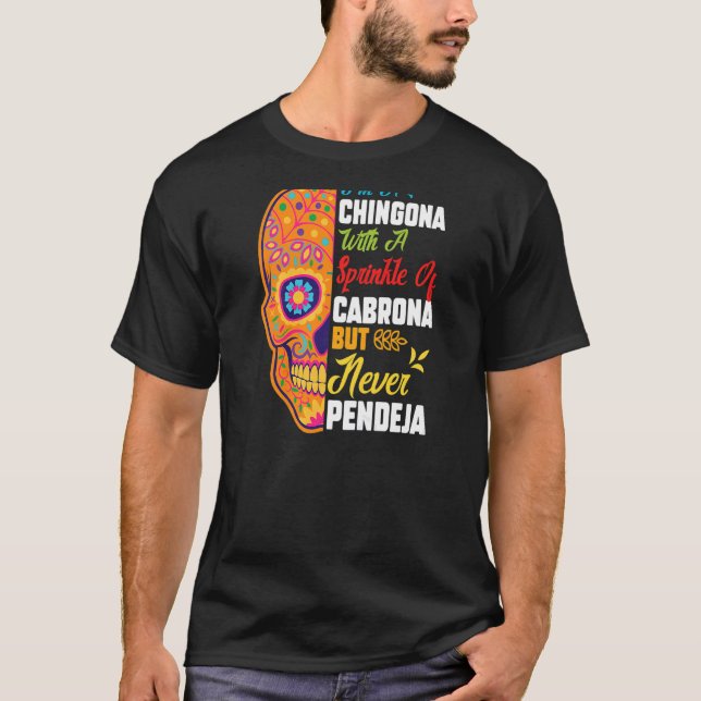Camiseta Mujeres que soy Chingona con la chica mexicana Cab (Anverso)