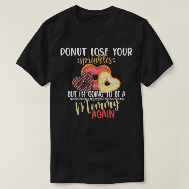 Camiseta Mujeres que voy a ser mamá otra vez sin mamá embar (Diseño del anverso)