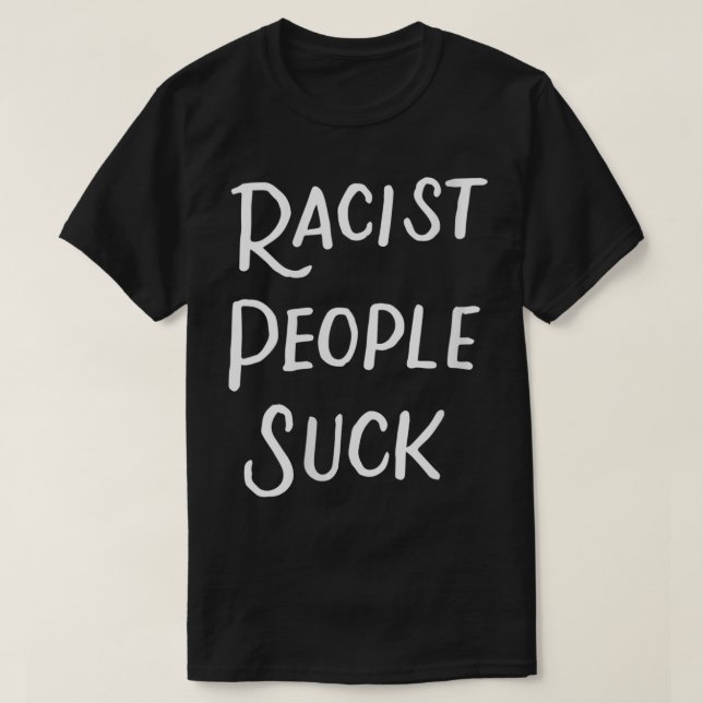 Camiseta Mujeres racistas atacan a personas anti racismo an (Diseño del anverso)