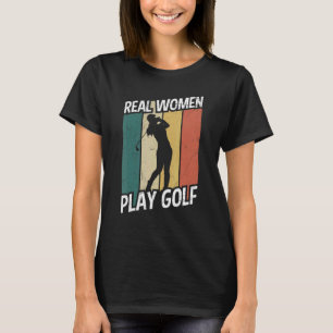 Camiseta Mujeres Reales Juegan Golf Golfer