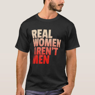 Camiseta Mujeres Reales No Son Hombres Derechos de las Muje