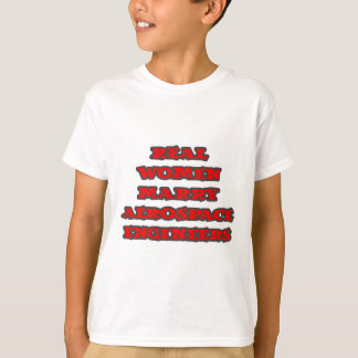 Camiseta Mujeres Reales Se Casan Con Ingenieros Aeroespacia