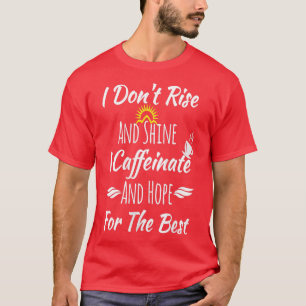 Camiseta Mujeres regalos graciosos de café que no levanto y