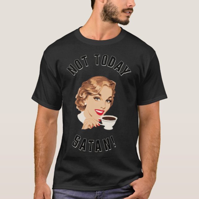 Camiseta Mujeres retro que beben café no hoy café satán (Anverso)
